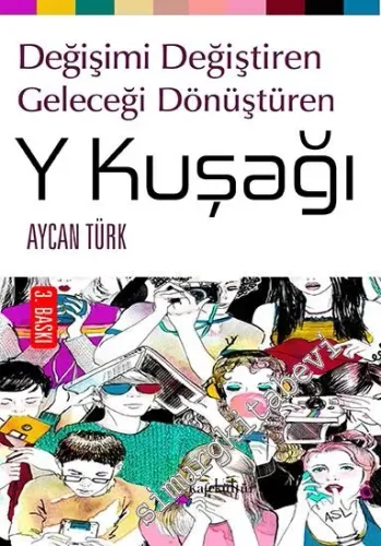 Y Kuşağı: Değişimi Değiştiren Geleceği Dönüştüren -