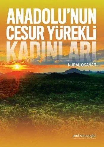 Anadolunun Cesur Yürekli Kadınları