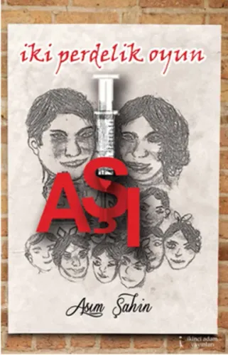 Aşı - İki Perdelik Oyun