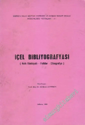 İçel Bibliyografyası: Halk Edebiyatı - Folklor - Etnografya -        1989