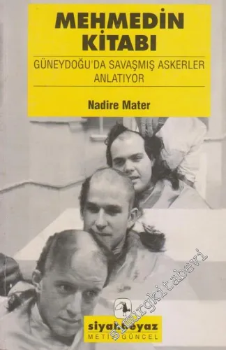 Mehmedin Kitabı: Güneydoğu'da Savaşmış Askerler Anlatıyor -