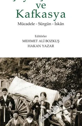 Şeyh Şamil ve Kafkasya: Mücadele, Sürgün, İskan -