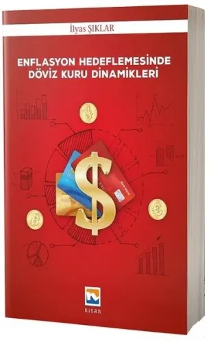 Enflasyon Hedeflemesinde Doviz Kuru Dinamikleri