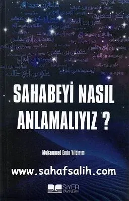 Sahabeyi Nasıl Anlamalıyız?