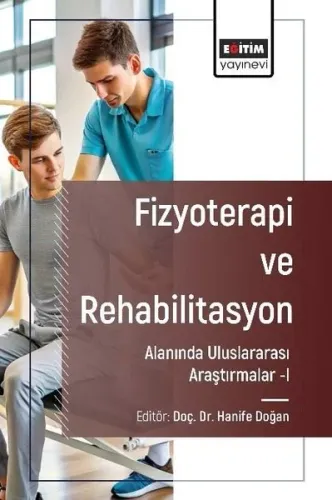 Fizyoterapi ve Rehabilitasyon Alanında Uluslararası Araştırmalar I