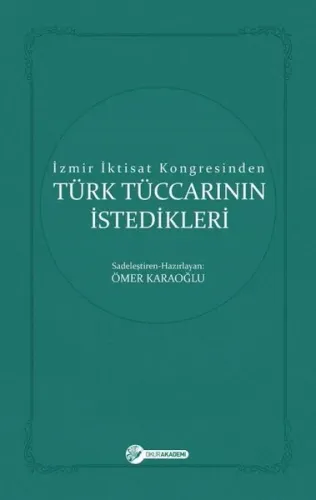 İzmir İktisat Kongresinden Türk Tüccarinin İstedikleri