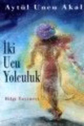 İki Ucu Yolculuk