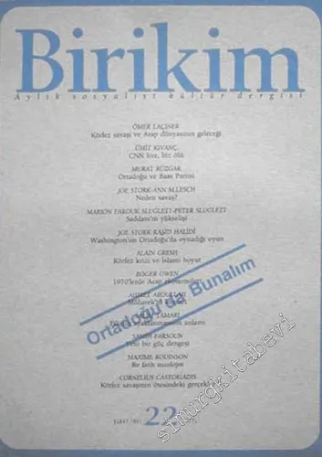 Birikim Aylık Sosyalist Kültür Dergisi : Ortadoğu'da Bunalım - Sayı: 22, Şubat 1991       1991