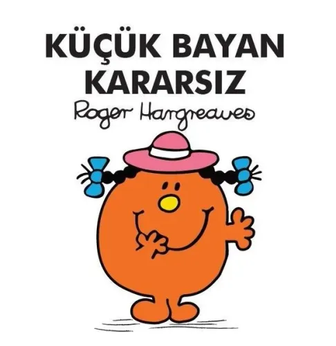 Küçük Bayan Kararsız