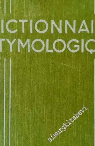Dictionnaire Etymologique de la Langue Française -        1938