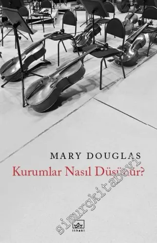 Kurumlar Nasıl Düşünür? -
