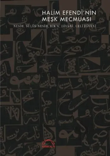 Halim Efendi'nin Meşk Mecmuası; Nesih, Sülüs - Nesih, Rik'a, Dîvânî, C