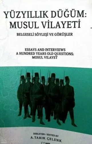 Yüzyıllık Düğüm-Musul Vilayeti Belgeseli Söyleyişi ve Görüşler
