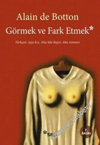 Görmek ve Fark Etmek -