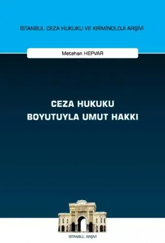 Ceza Hukuku Boyutuyla Umut Hakkı