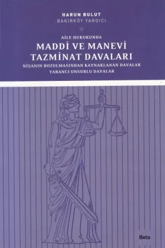 Aile Hukukunda Maddi ve Manevi Tazminat Davaları