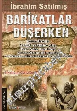 Politik Tarihin Tanığı: Barikatlar Düşerken -         2013