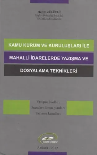 KAMU KURUM VE KURULUŞLARI İLE MAHALLİ İDARELERDE YAZIŞMA VE DOSYALAMA TEKNİKLERİ