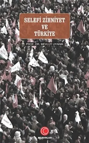 Selefi Zihniyet ve Türkiye