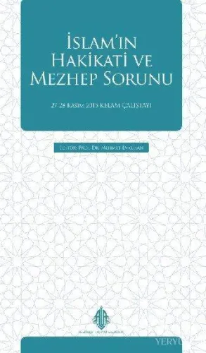 İslam'ın Hakikati ve Mezhep Sorunu