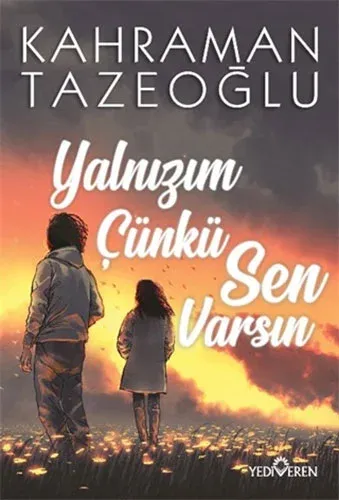 Yalnızım Çünkü Sen Varsın