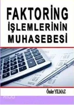 Faktoring İşlemlerinin Muhasebesi