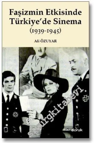 Faşizmin Etkisinde Türkiye'de Sinema (1939 - 1945) - 2011