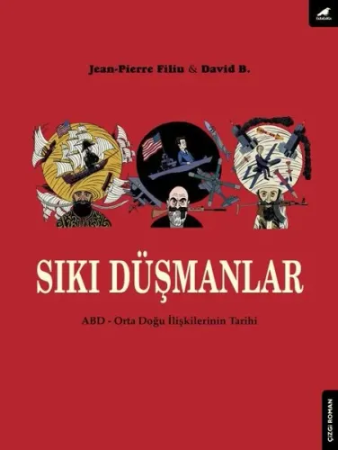 Sıkı Düşmanlar; ABD Ortadoğu İlişkilerinin Tarihi