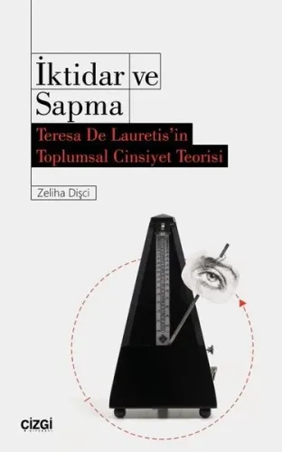 İktidar ve Sapma; Teresa De Lauretis'in Toplumsal Cinsiyet Teorisi