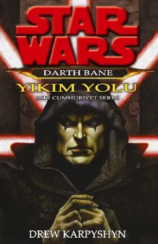 Star Wars Darth Bane-1 Yıkım Yolu