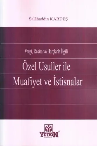 Özel Usuller ile Muafiyet ve İstisnalar