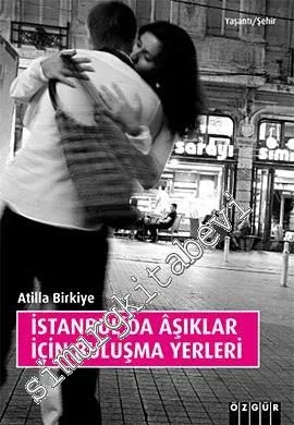İstanbul'da Aşıklar İçin Buluşma Yerleri: Yaşantı - Şehir