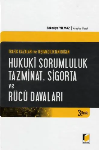 Hukuki Sorumluluk Tazminat, Sigorta ve Rücu Davaları
