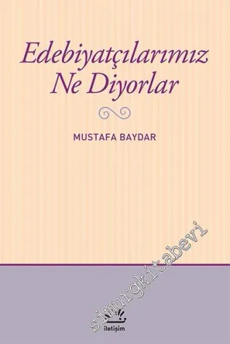 Edebiyatçılarımız Ne Diyorlar -