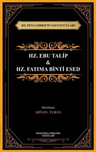 Hz. Ebu Talip & Hz. Fatıma Binti Esed - Hz. Peygamber'in Savunucuları 