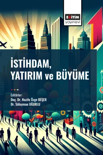 İstihdam, Yatırım Ve Büyüme (E-Kitap)