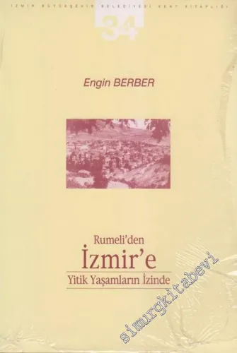 Rumeli'den İzmir'e Yitik Yaşamların İzinde -        2002