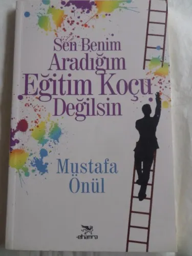 Sen Benim Aradığım Eğitim Koçu Değilsin