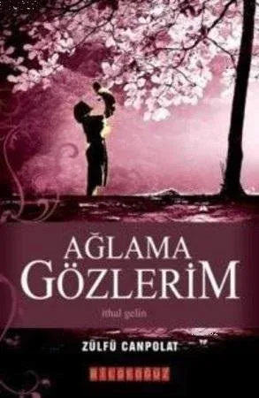 Ağlama Gözlerim