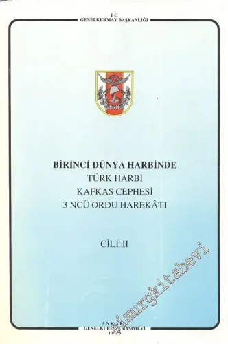 Birinci Dünya Harbinde, Türk Harbi Kafkas Cephesi 3. Ordu Harekatı 2. Cilt -