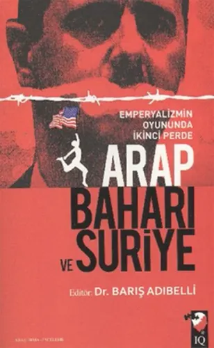 Arap Baharı ve Suriye; Emperyalizmin Oyununda İkinci Perde