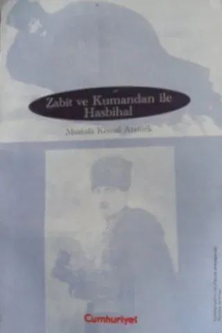 zabit ve kumandan ile hasbihal