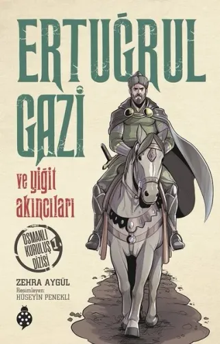 Ertuğrul Gazi ve Yiğit Akıncıları Osmanlı Kuruluş Dizisi 1