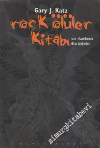 Rock Ölüler Kitabı: Rock Efsanelerinin Ölüm Hikayeleri -        1997