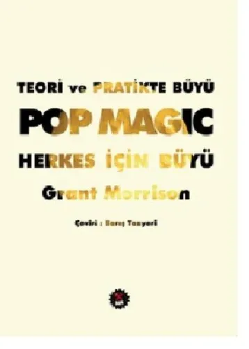 Teori ve Pratikte Büyü: Pop Magic Herkes İçin Büyü