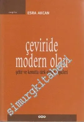 Çeviride Modern Olan: Şehir ve Konutta Türk - Alman İlişkileri  -