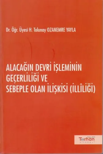 Alacağın Devri İşleminin Geçerliliği ve Sebeple Olan İlişkisi