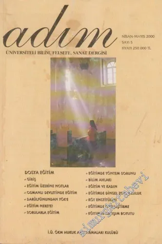 Adım Üniversiteli Bilim, Felsefe, Sanat Dergisi -  Dosya: Eğitim - 5      Nisan - Mayıs
