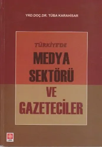 Türkiye'de Medya Sektörü ve Gazeteciler