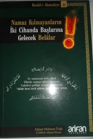 Namaz Kılmayanların İki Cihanda Başlarına Gelecek Belalar